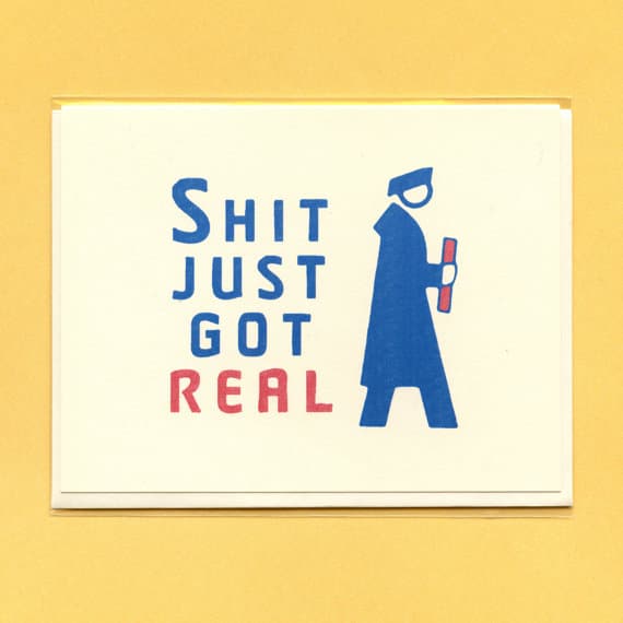 Shit Just Got Real Graduation Card