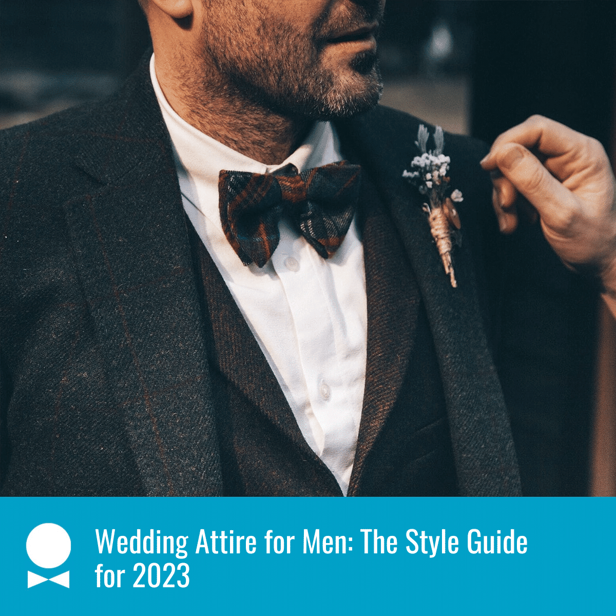 Wedding Attire for Men: The Style Guide for 2023