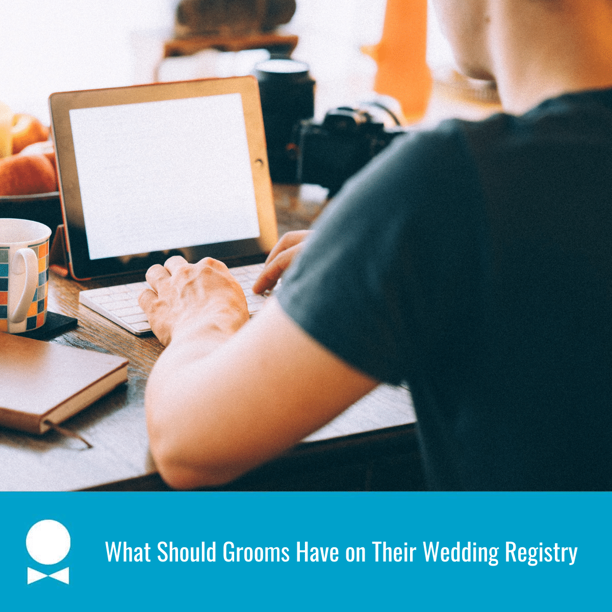 What Should Grooms Have on Their Wedding Registry - The Man Registry